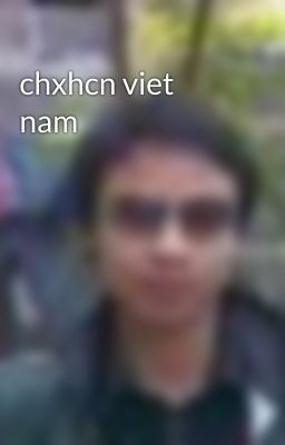 chxhcn viet nam