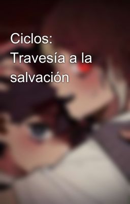 Ciclos: Travesía a la salvación