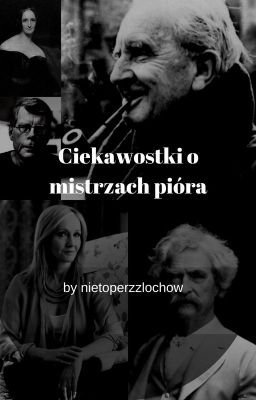 Ciekawostki o mistrzach pióra