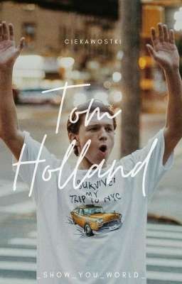 Ciekawostki Tom Holland