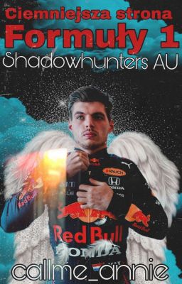 Ciemniejsza Strona Formuły 1/Fanfiction/Shadowhunters AU