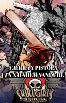 CIERRA Y PISTOLA ( TN X HAREM YANDERE )