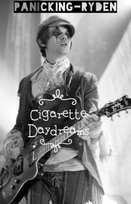 Cigarette Daydreams // Ryden {HIATUS}