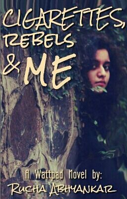 Cigarettes, Rebels And Me, #1 ✔