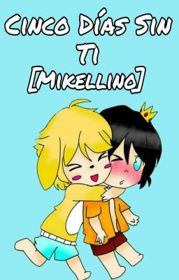 Cinco Días Sin Ti [Mikellino]