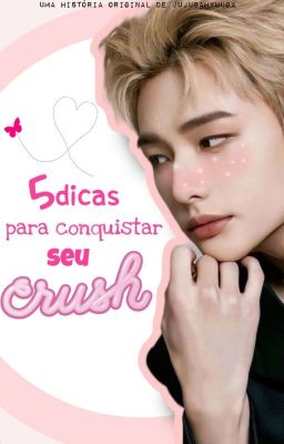 Cinco Dicas Para Conquistar Seu Crush - HyunHo