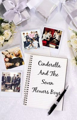 ~ Cinderella And The Seven Flowers Boys ~ TOME 1 [BTS] LE JOURNAL INTIME