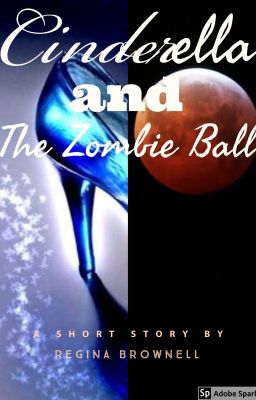 Cinderella and The Zombie Ball