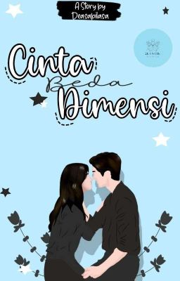 Cinta Beda Dimensi (Update Setiap Minggu)