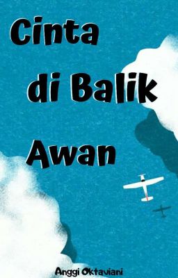 Cinta di Balik Awan (TAMAT)