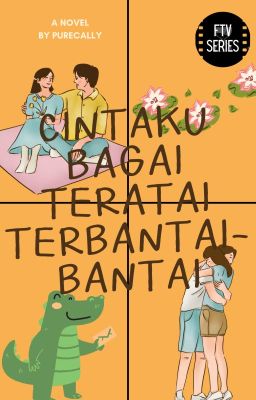 Cintaku bagai teratai terbantai-bantai (End, revisi)