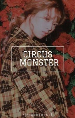 Circus Monster || Jeongyeon 