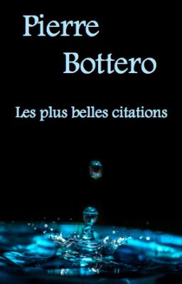 Citations de Pierre Bottero