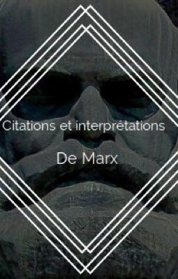 Citations et interprétations de Marx