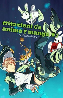 Citazioni da anime e manga #2  [COMPLETA]