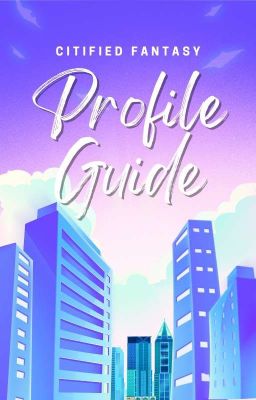 CitifiedFantasy: Profile Guide