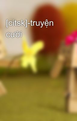 [citsk]-truyện cười