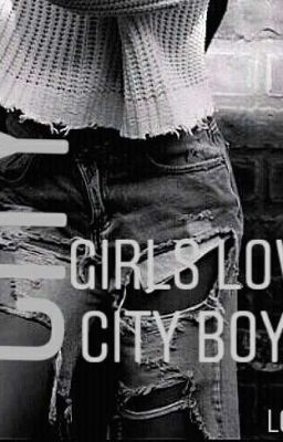 ~City girls love city boys~