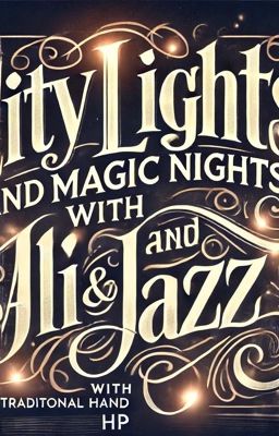 City Lights and Magic Nights with Ali and Jazz