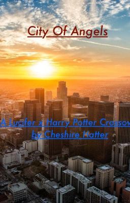 City of Angels [Lucifer x Harry Potter Crossover]