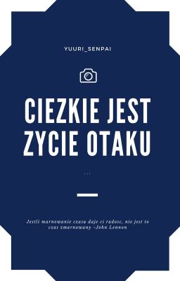 Ciężkie jest życie otaku