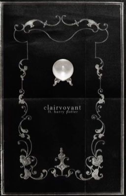 CLAIRVOYANT | HARRY POTTER