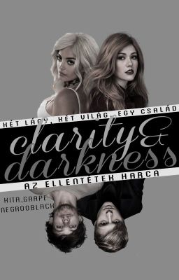 Clarity & Darkness: Az ellentétek harca