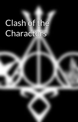 Clash of the Characters