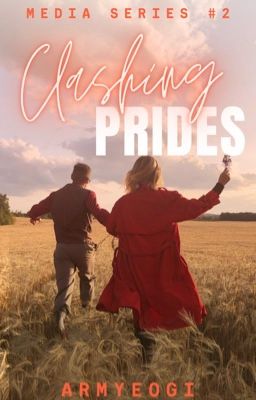 Clashing Prides (Media Series #2)