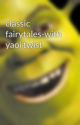 classic fairytales-with yaoi twist