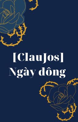 [ClauJos] [Brotp] Ngày đông