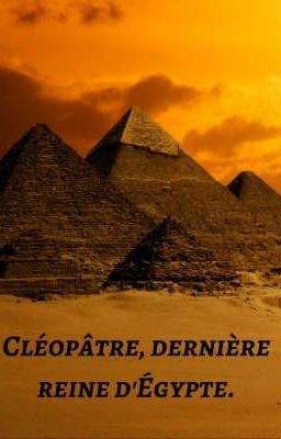 Cléopâtre, dernière reine d'Égypte