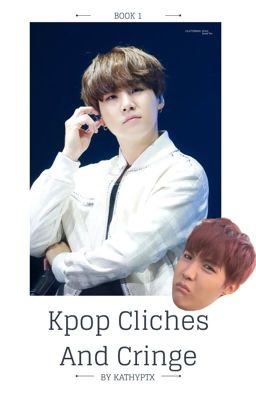 Cliches in Kpop || Book 1