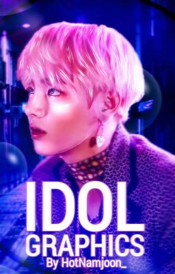 [CLOSE] Idol Graphics 