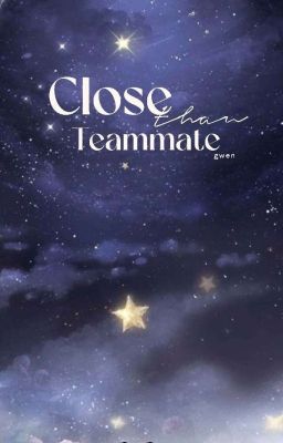 close than teammate | guon