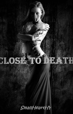 Close To Death