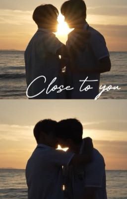 [close to you] <Cha Joowan x Lee Taevin> oneshort