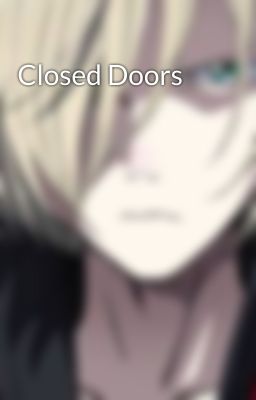 Closed Doors