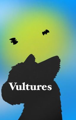 (CLOSED) |- Vultures -|   A Warriors Mafia