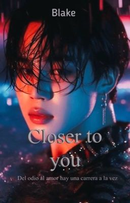 Closer To you - Kookmin (en pausa )