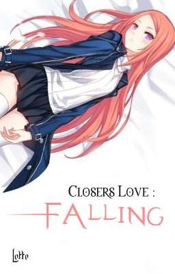 Closers Love : Falling