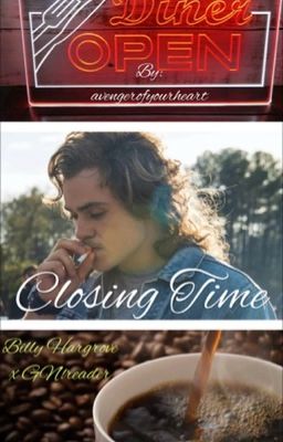 Closing Time [Billy Hargrove x Gender Neutral!reader]