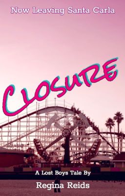 Closure (A Lost Boys Goodbye)