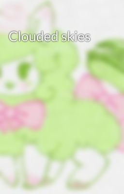 Clouded skies