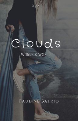 Clouds - Words and World