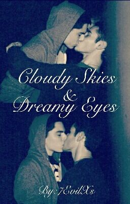 Cloudy Skies and Dreamy Eyes | bxb