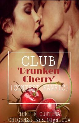 Club 'DRUNKEN CHERRY' (Contest FanFic)