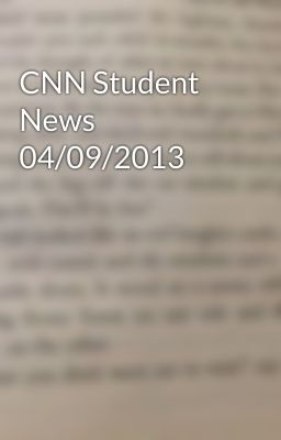 CNN Student News 04/09/2013