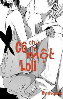 Cô chủ là một loli