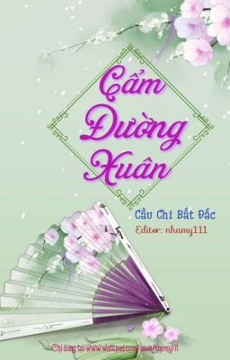 [Cổ đại - Edit] CẨM ĐƯỜNG XUÂN